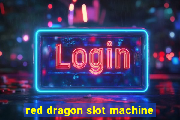 red dragon slot machine