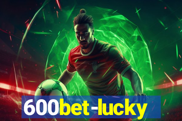 600bet-lucky