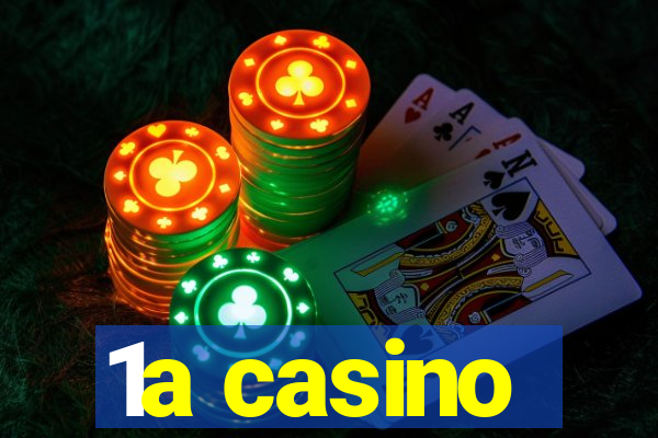 1a casino