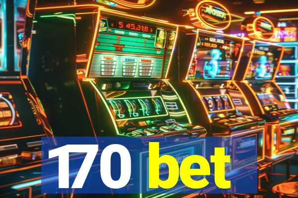 170 bet