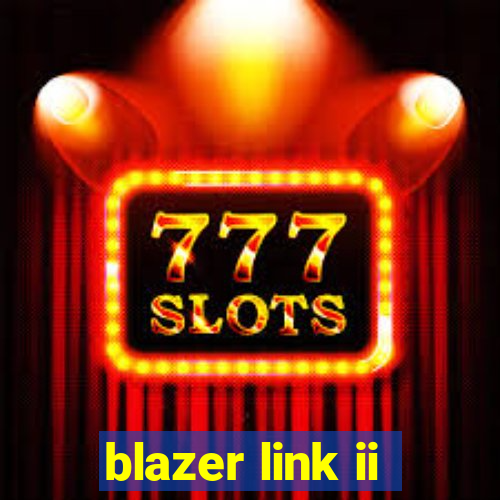 blazer link ii