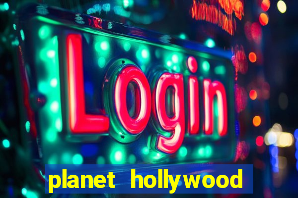 planet hollywood casino hotel las vegas