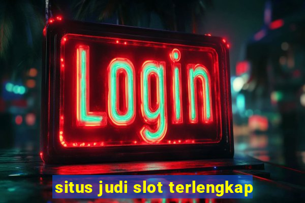 situs judi slot terlengkap