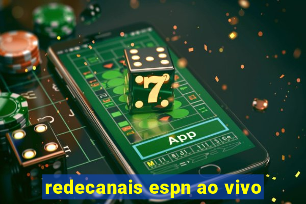 redecanais espn ao vivo