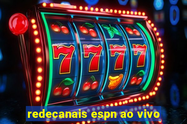 redecanais espn ao vivo