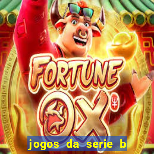 jogos da serie b de hoje