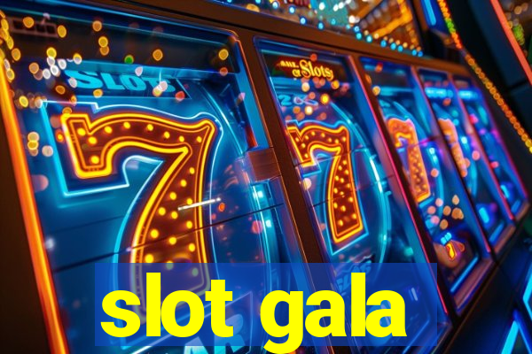 slot gala