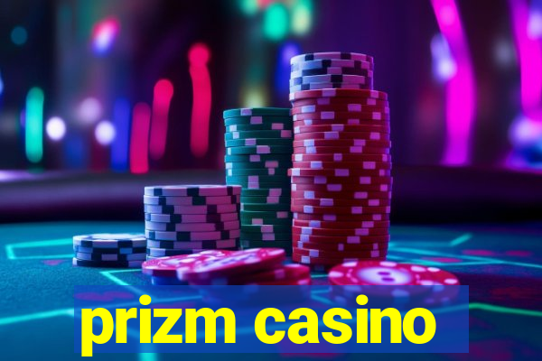 prizm casino