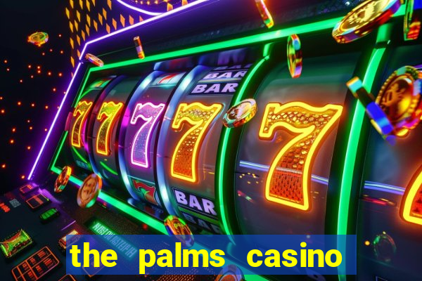 the palms casino in vegas