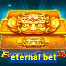 eternal bet