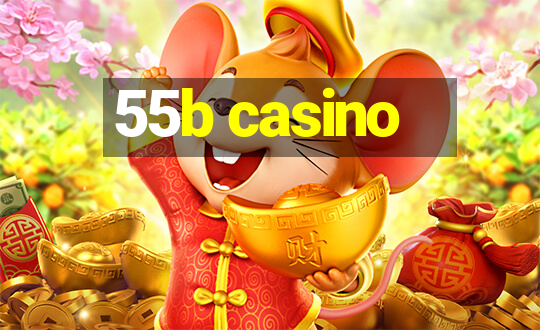 55b casino