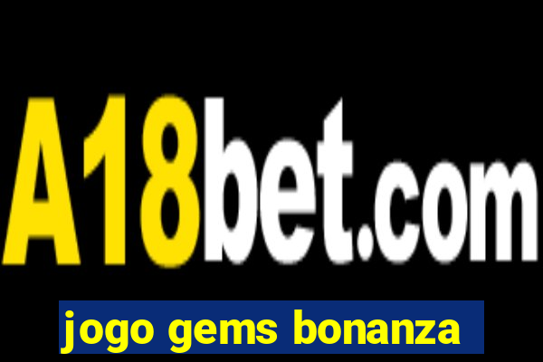 jogo gems bonanza