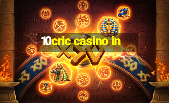 10cric casino in