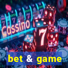 bet & game