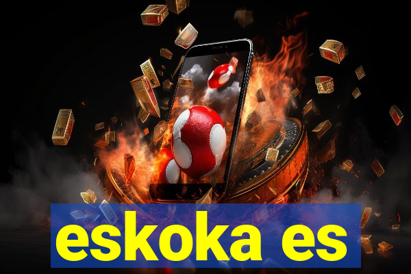 eskoka es