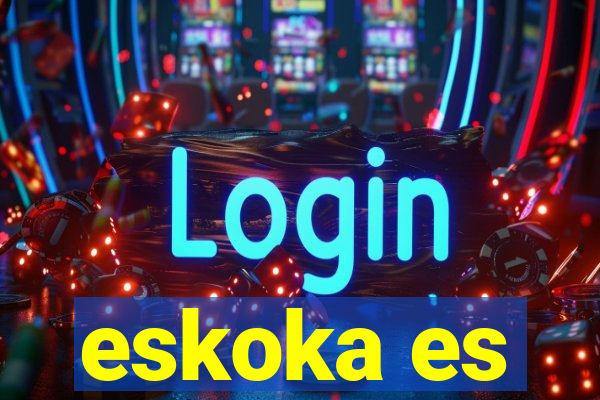 eskoka es