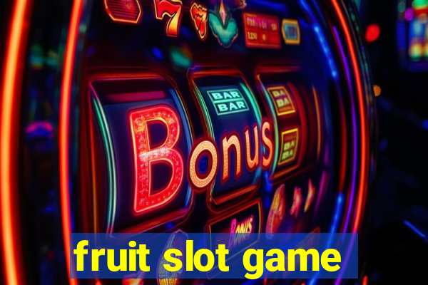 fruit slot game