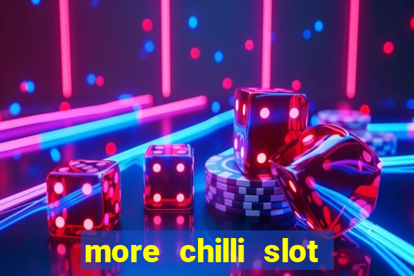 more chilli slot machine free download