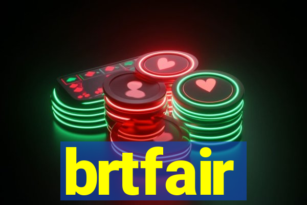 brtfair