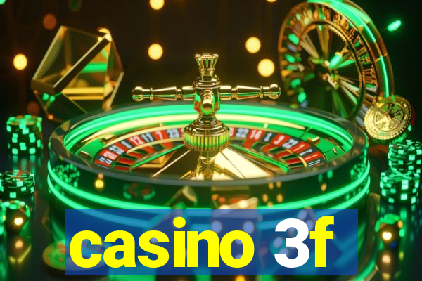 casino 3f