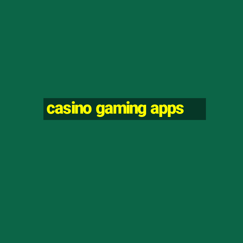 casino gaming apps