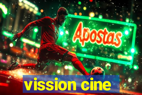 vission cine