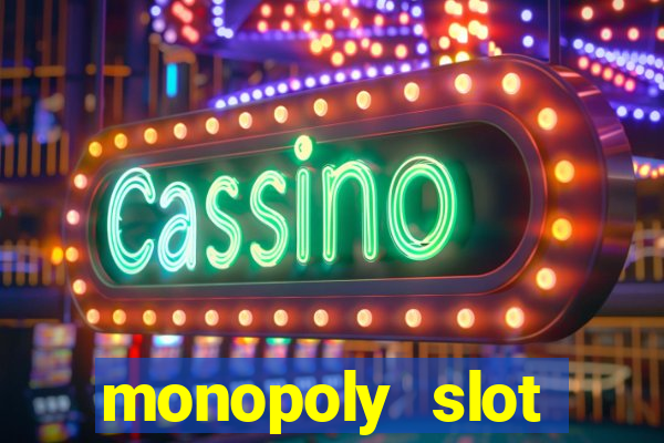 monopoly slot machine game