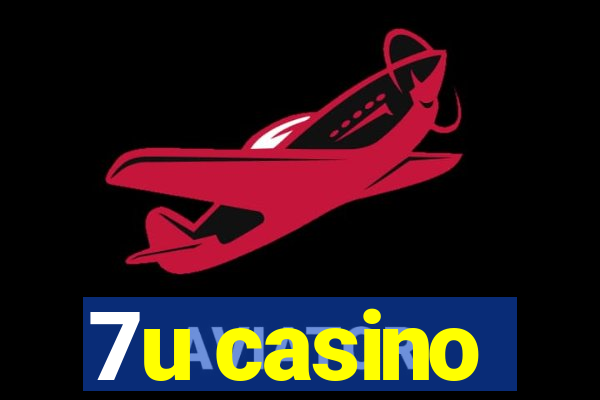 7u casino