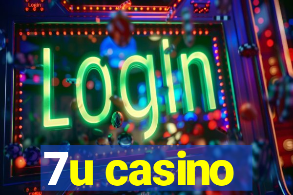 7u casino