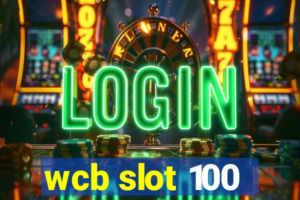 wcb slot 100