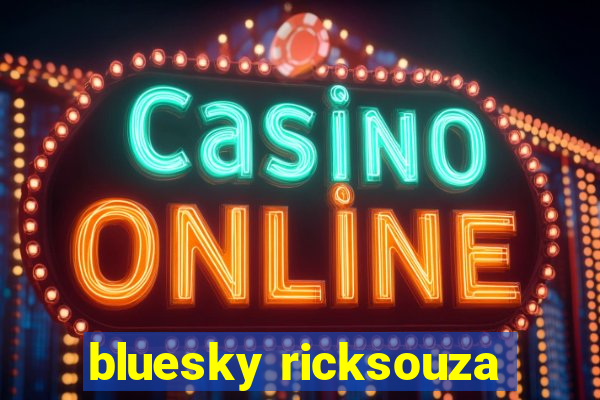 bluesky ricksouza