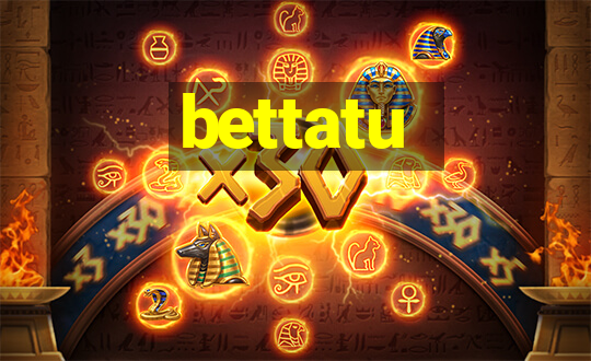 bettatu