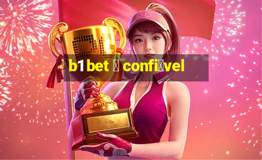 b1 bet 茅 confi谩vel