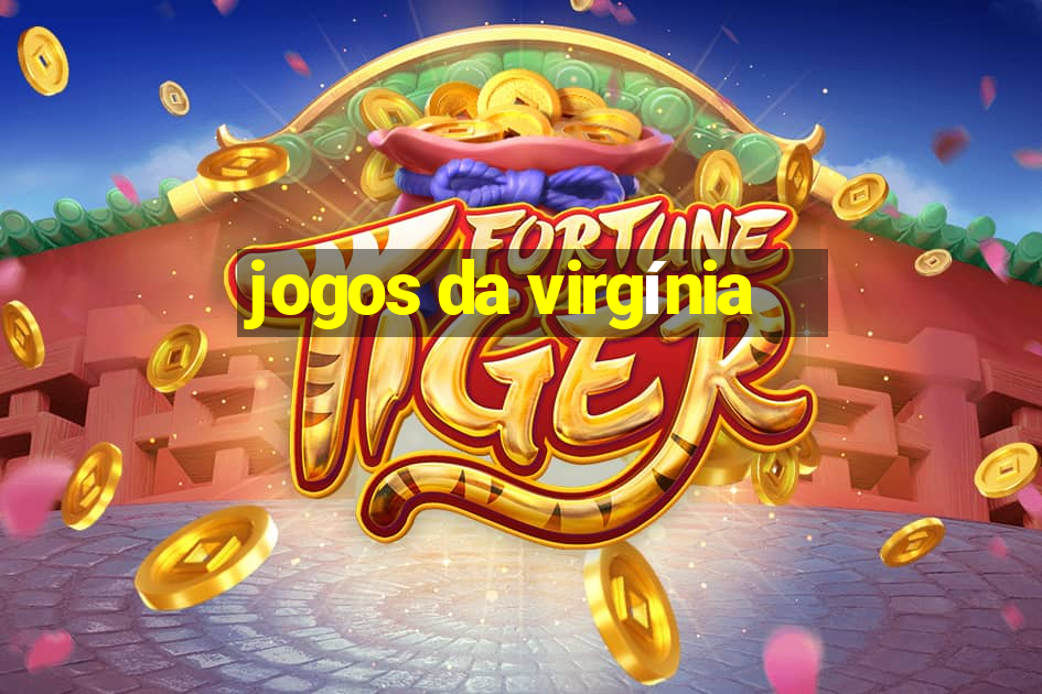 jogos da virgínia