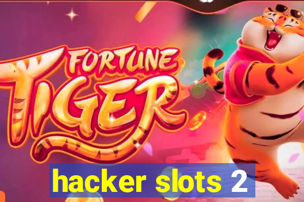 hacker slots 2