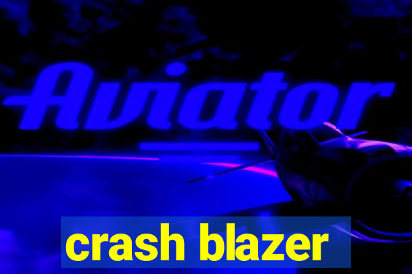 crash blazer