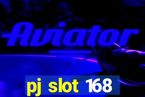 pj slot 168