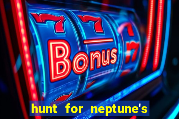 hunt for neptune's gold slot machine tips