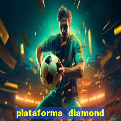 plataforma diamond 777 bet