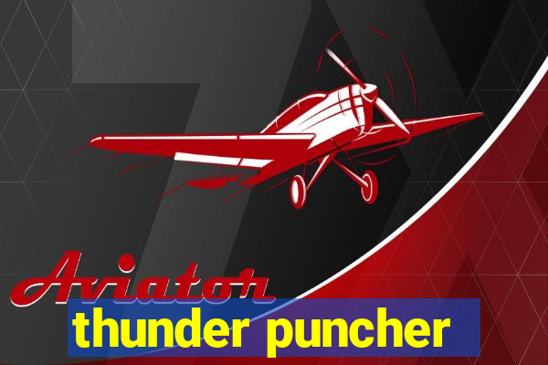 thunder puncher