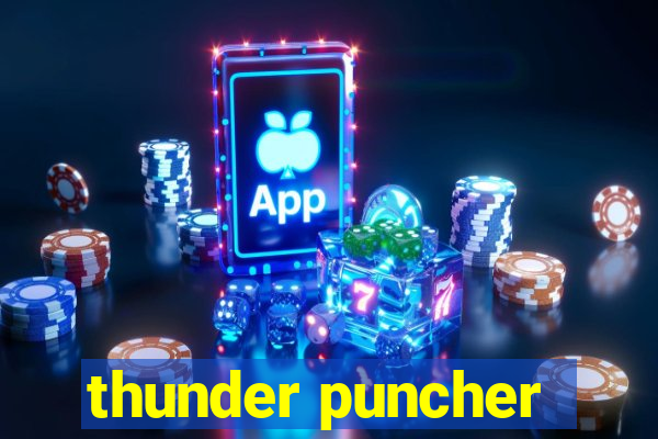 thunder puncher