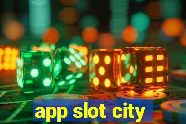 app slot city