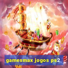 gamesmax jogos ps2