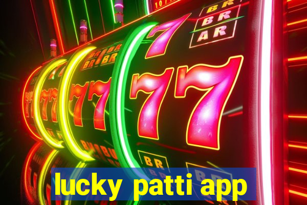 lucky patti app