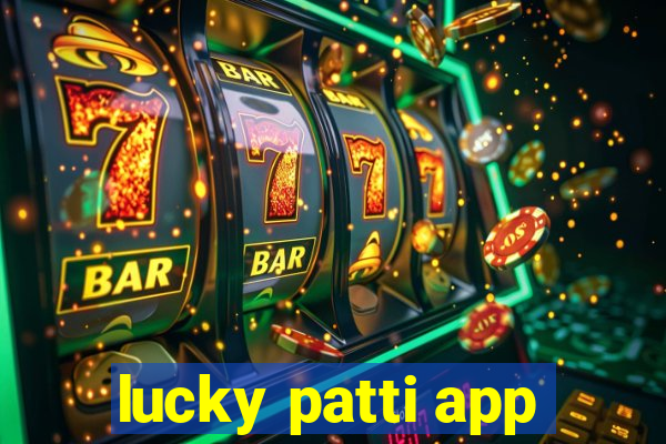 lucky patti app