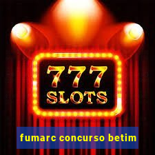 fumarc concurso betim