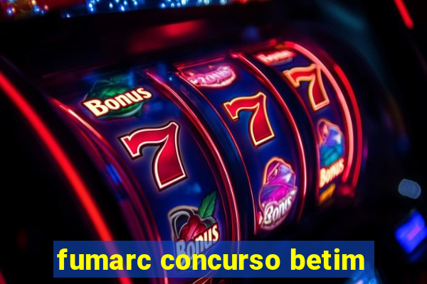 fumarc concurso betim