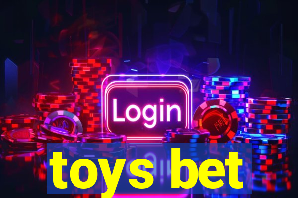 toys bet