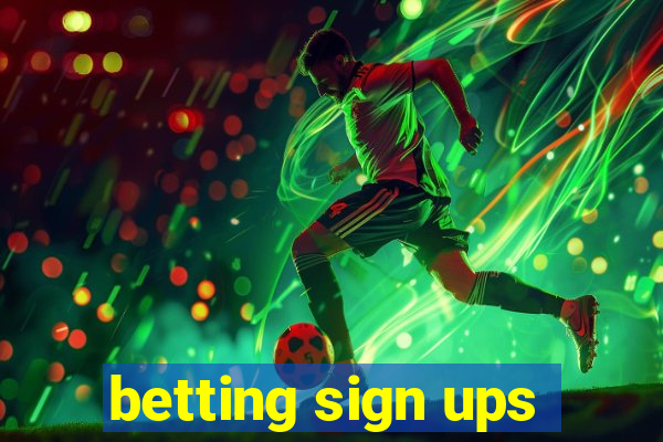 betting sign ups