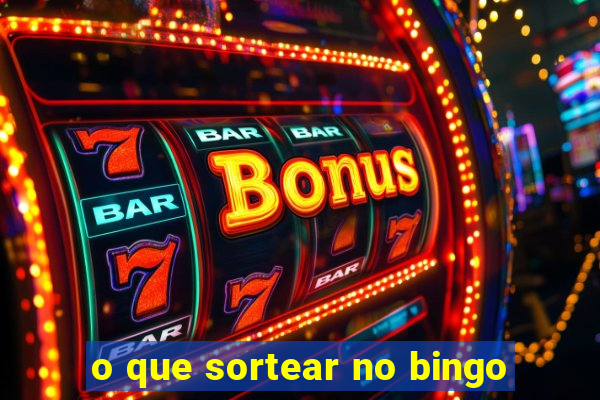 o que sortear no bingo